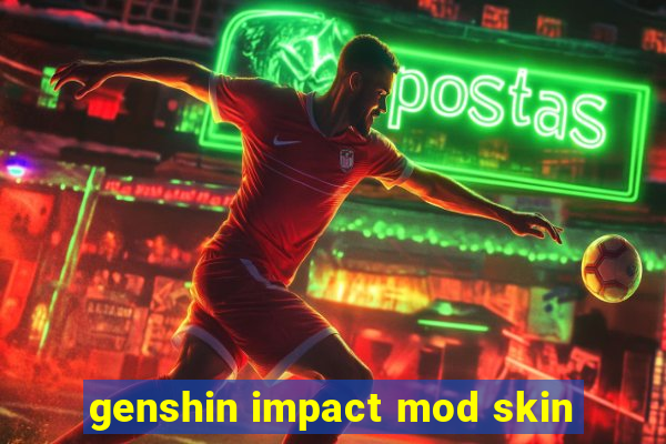 genshin impact mod skin